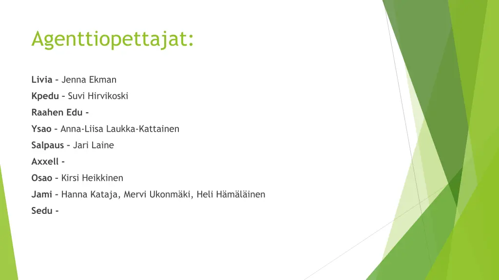 agenttiopettajat