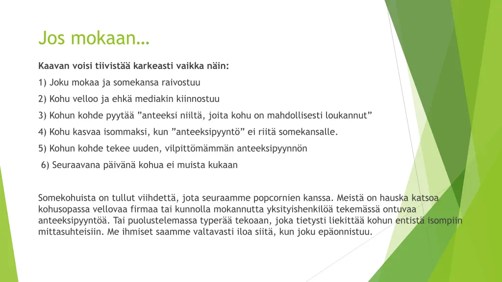 jos mokaan