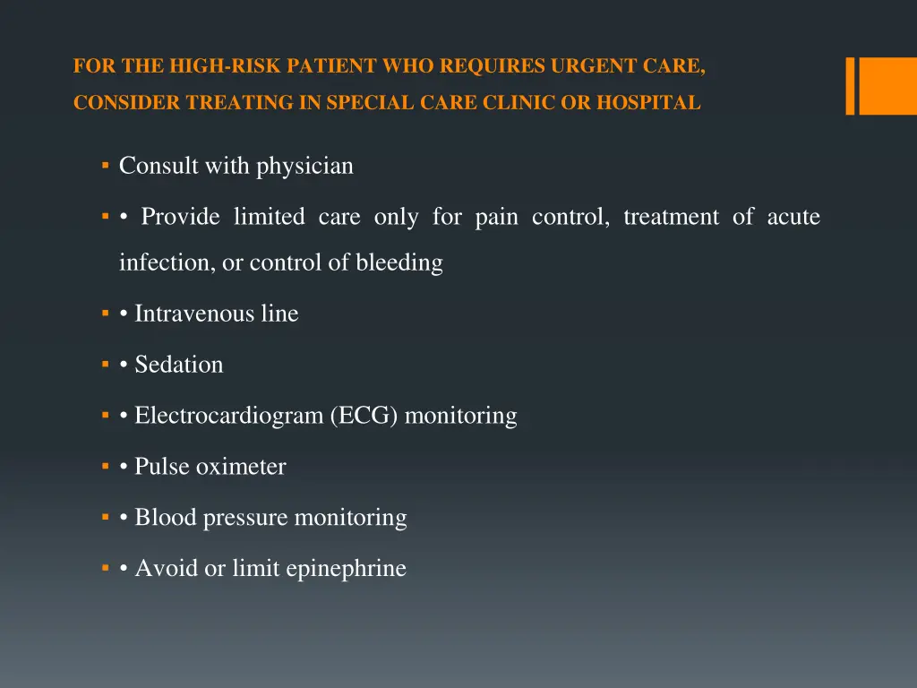 for the high risk patient who requires urgent care