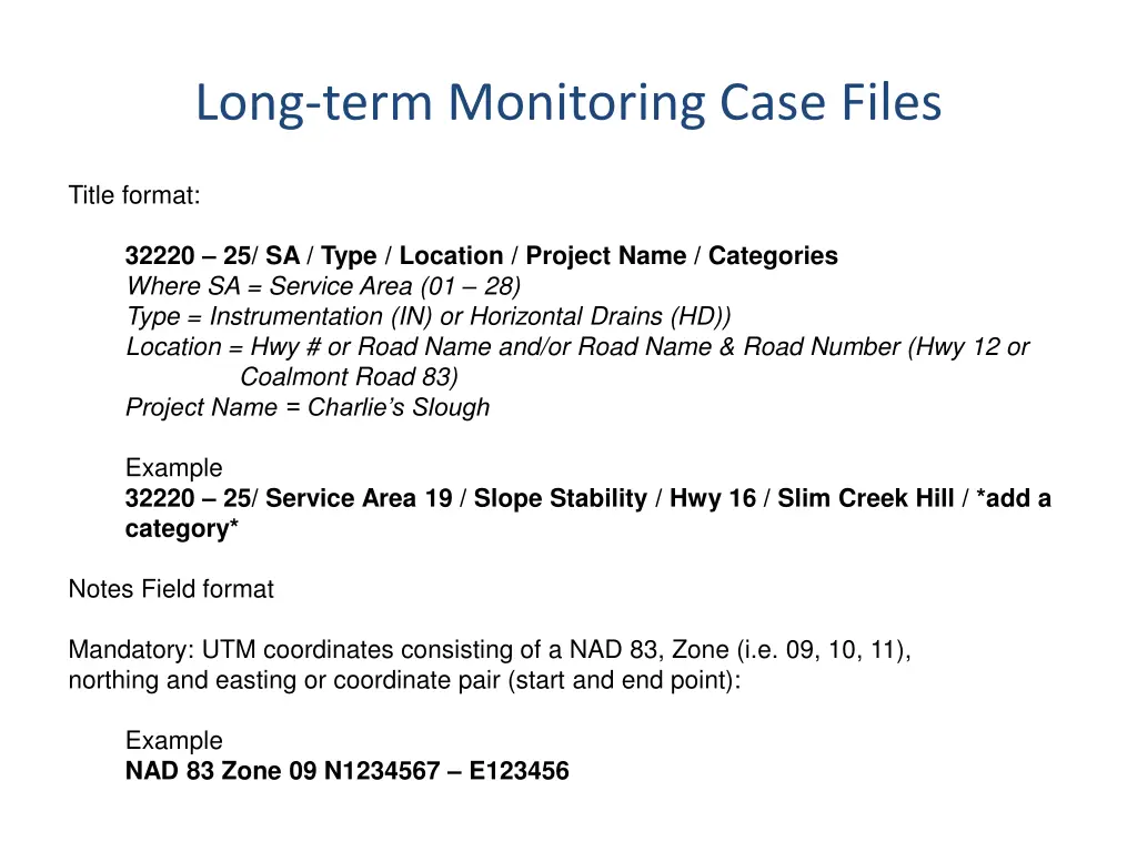 long term monitoring case files
