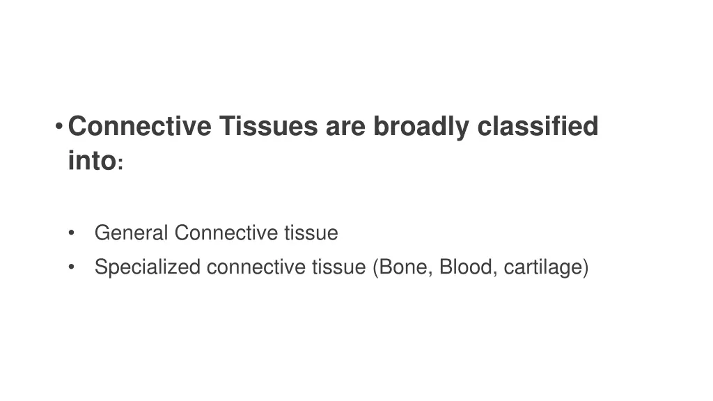 connective tissues are broadly classified into