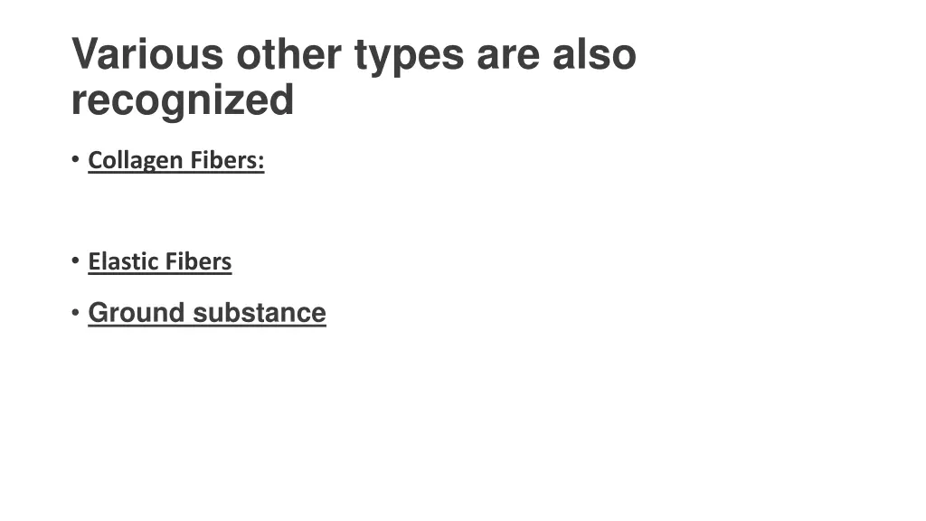 various other types are also recognized