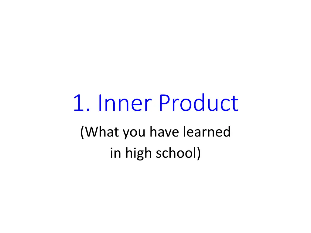 1 inner product what you have learned in high