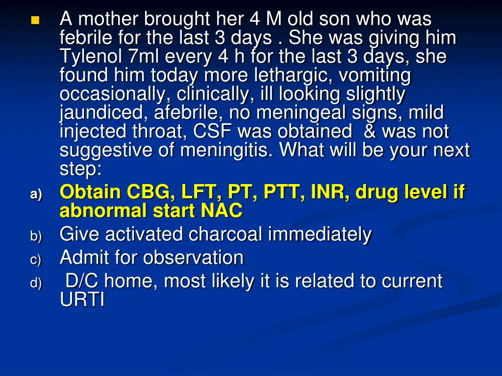a mother brought her 4 m old son who was febrile