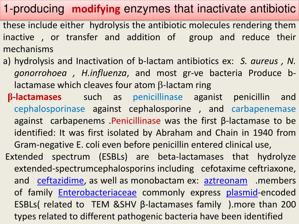 1 producing modifying enzymes that inactivate