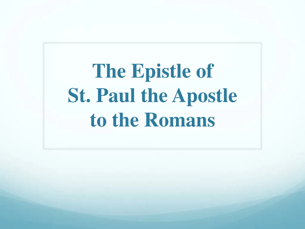 the epistle of st paul the apostle to the romans