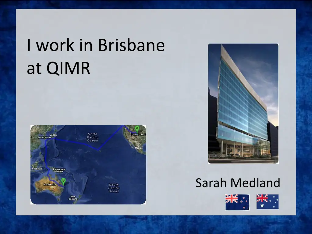 i work in brisbane at qimr