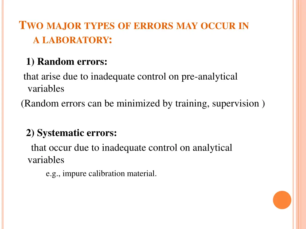t wo major types of errors may occur