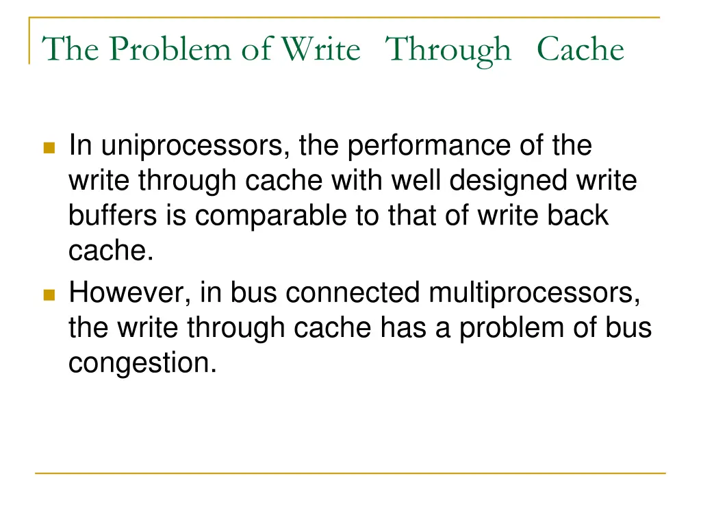 the problem of write through cache