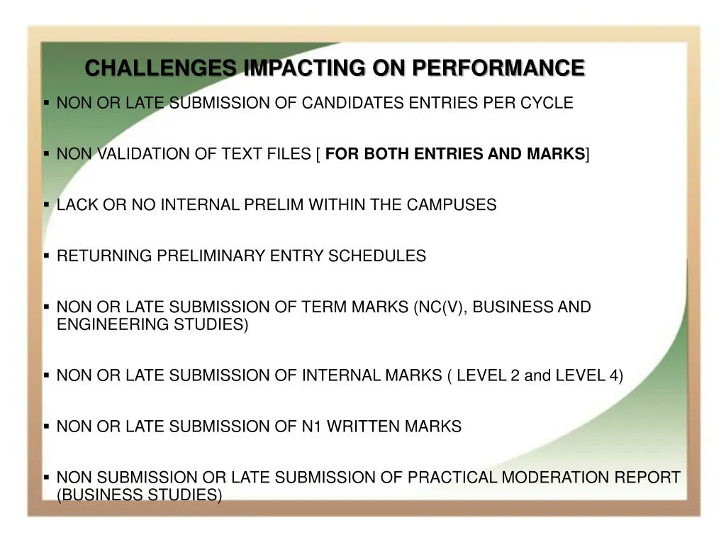 challenges impacting on performance non or late