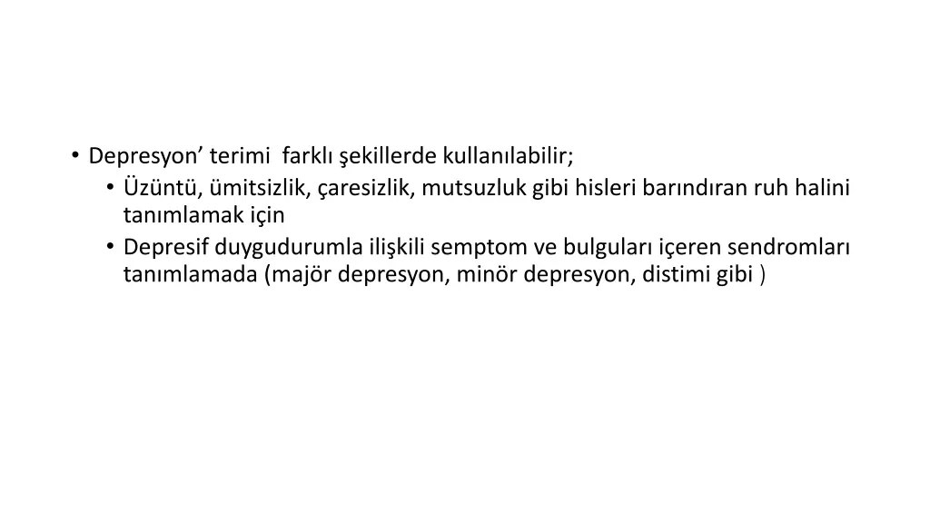 depresyon terimi farkl ekillerde kullan labilir