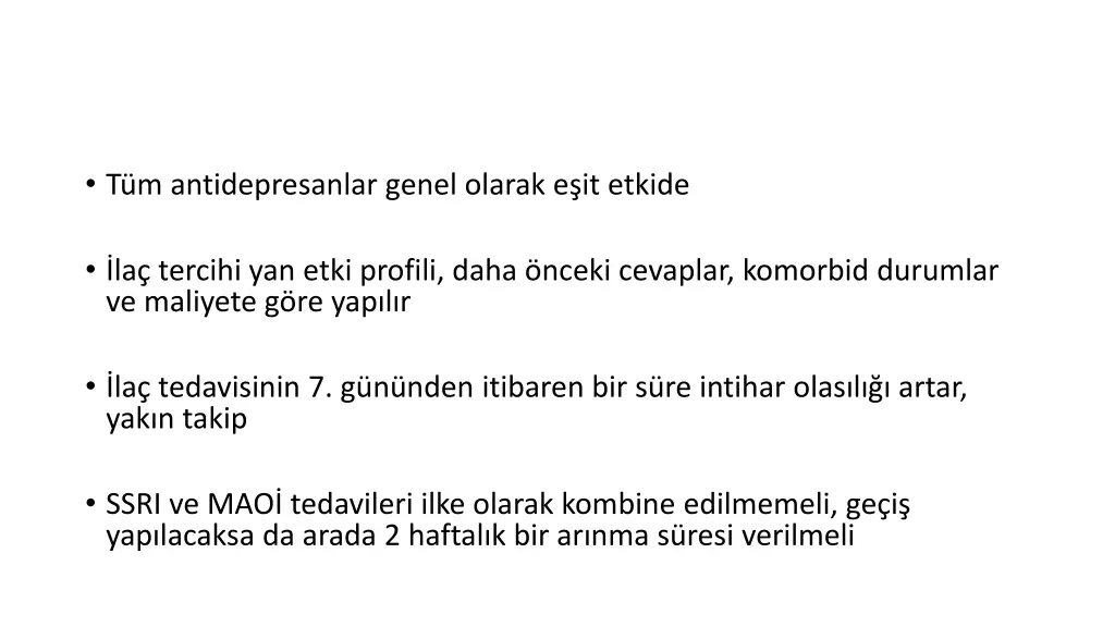 t m antidepresanlar genel olarak e it etkide