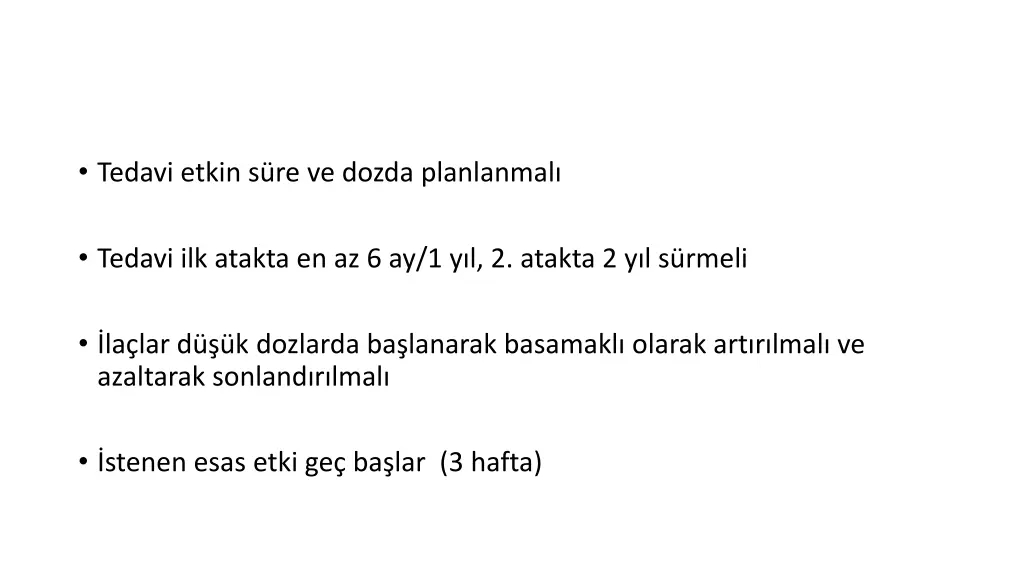 tedavi etkin s re ve dozda planlanmal