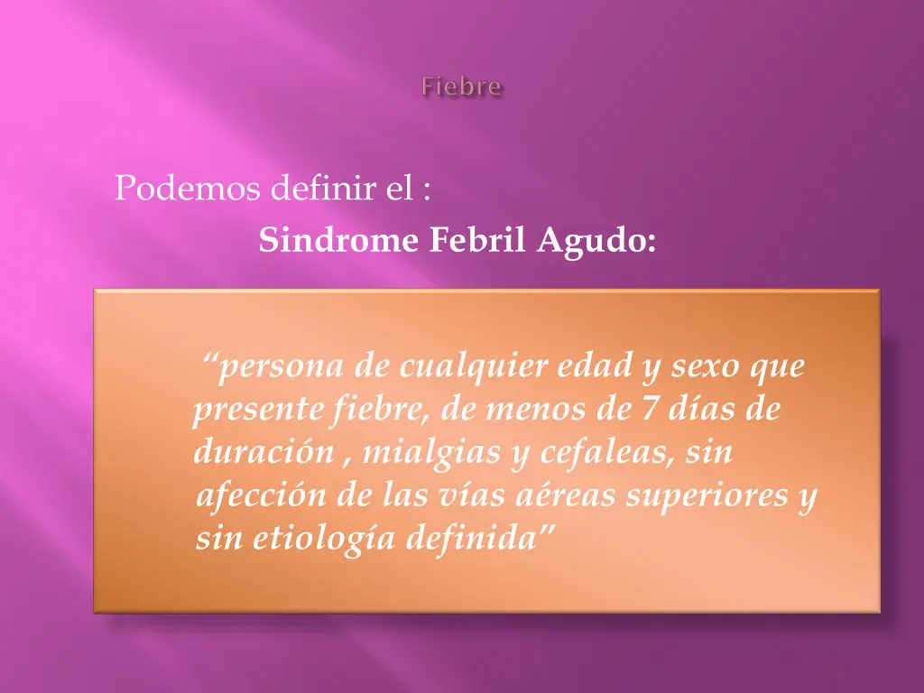 podemos definir el sindrome febril agudo