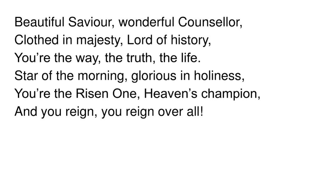 beautiful saviour wonderful counsellor clothed