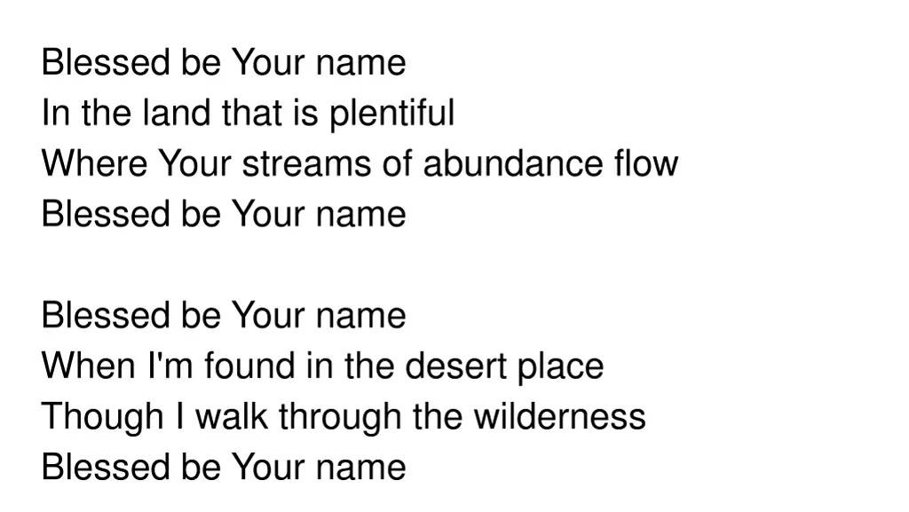 blessed be your name in the land that