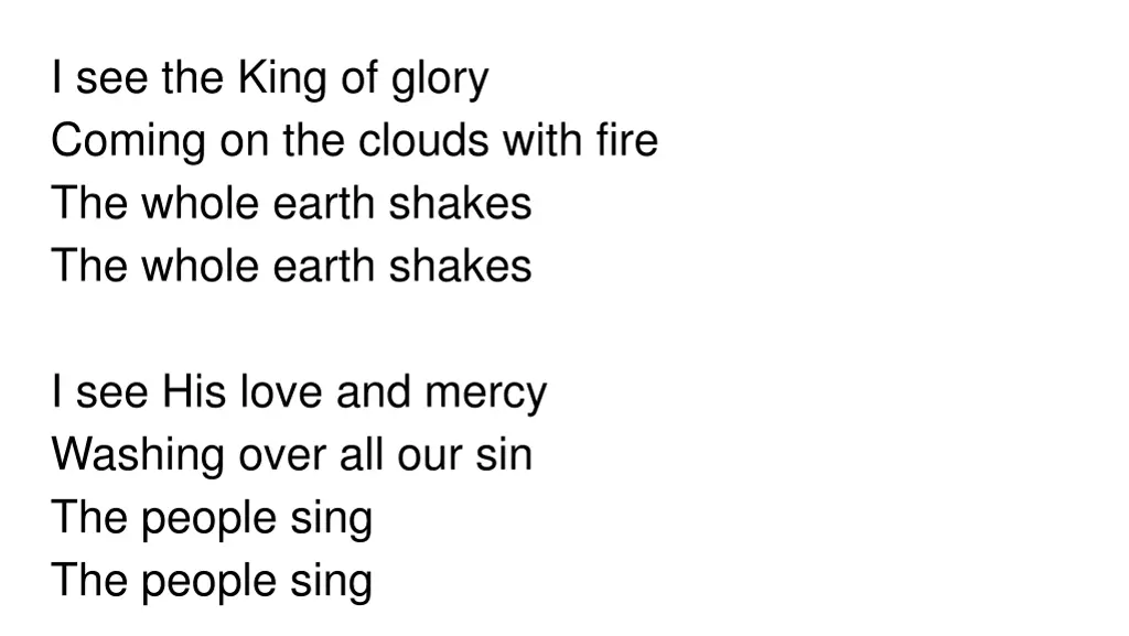 i see the king of glory coming on the clouds with