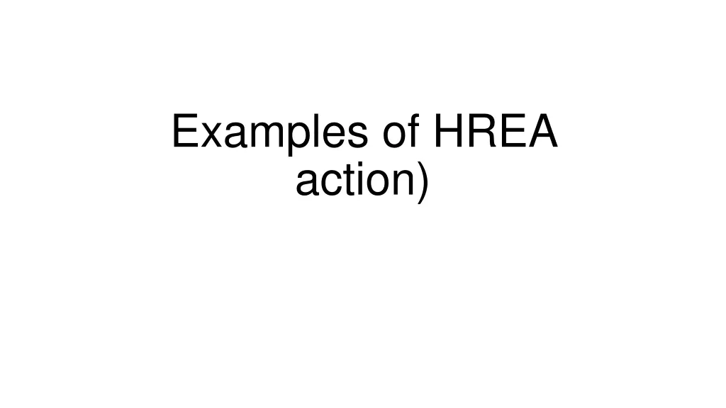 examples of hrea action