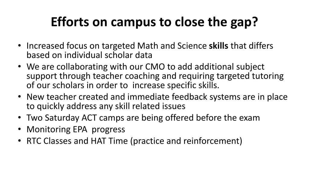 efforts on campus to close the gap