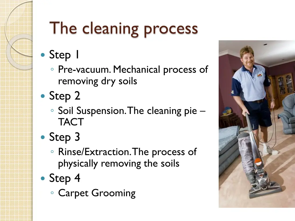 the cleaning process