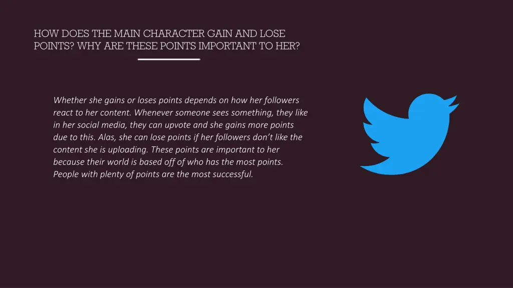 how does the main character gain and lose points