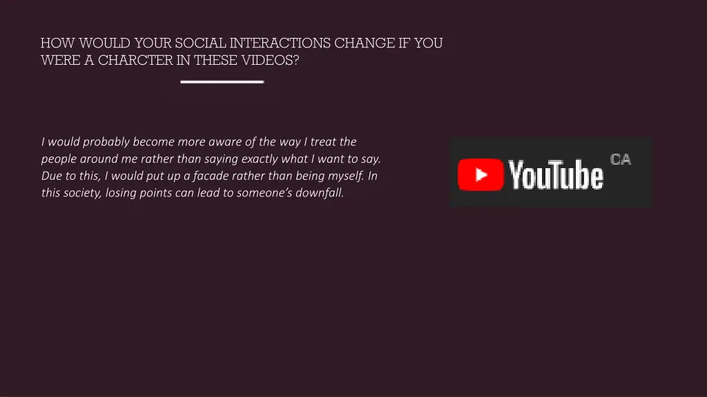 how would your social interactions change