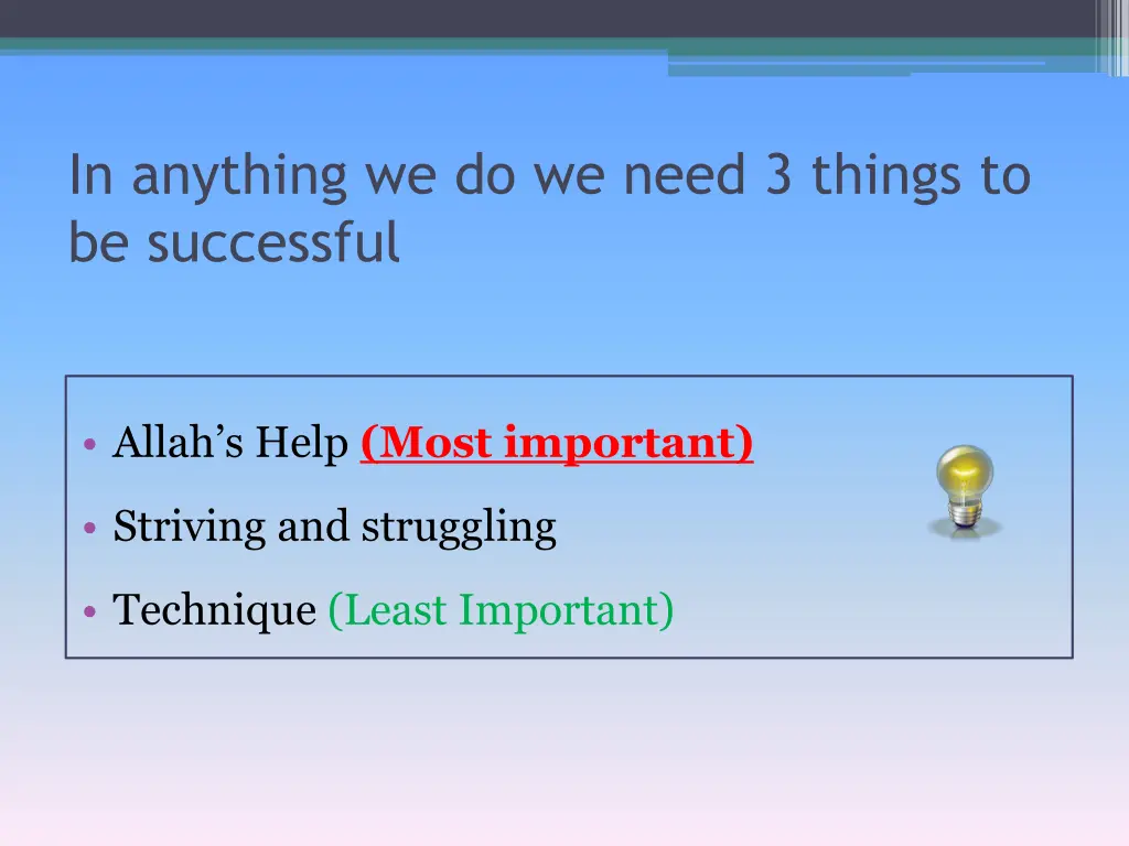 in anything we do we need 3 things