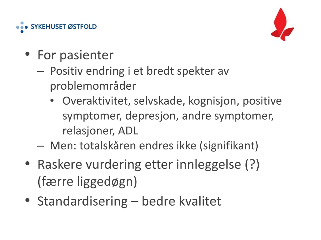 for pasienter positiv endring i et bredt spekter