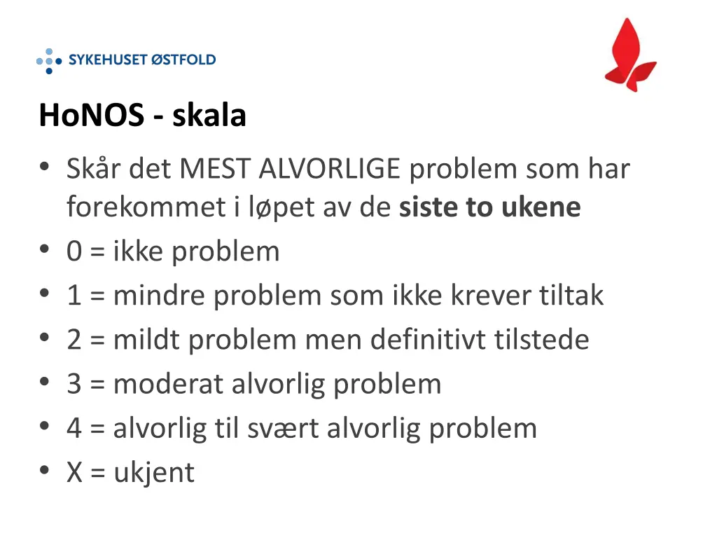 honos skala sk r det mest alvorlige problem
