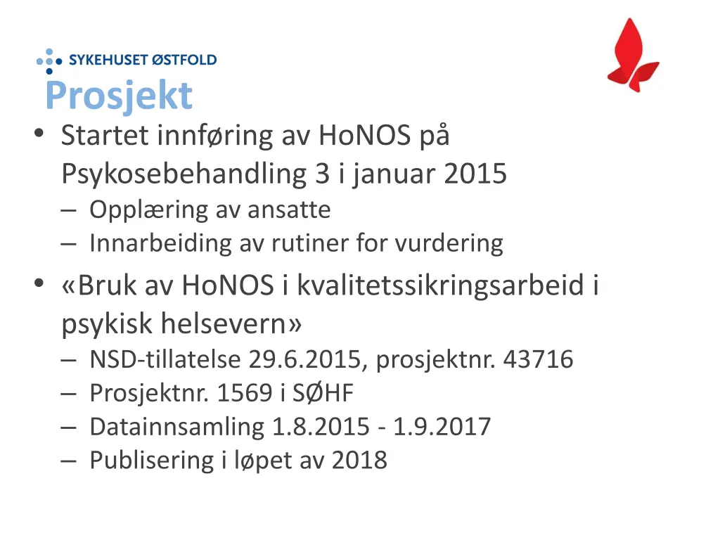 prosjekt startet innf ring av honos
