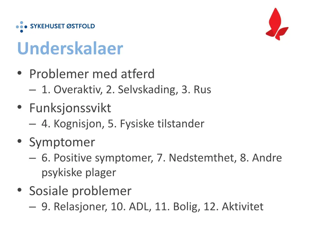 underskalaer problemer med atferd 1 overaktiv
