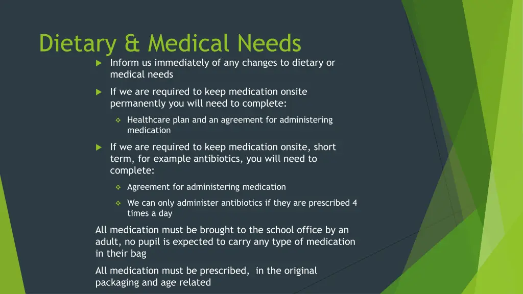 dietary medical needs inform us immediately