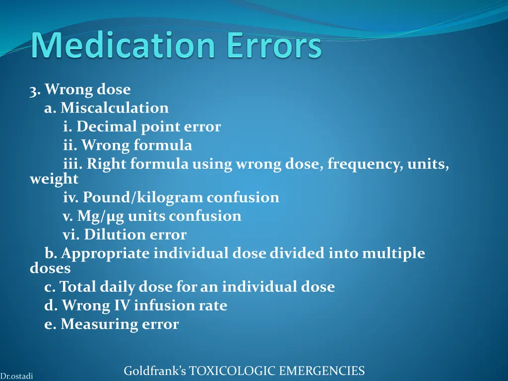 3 wrong dose a miscalculation i decimal point