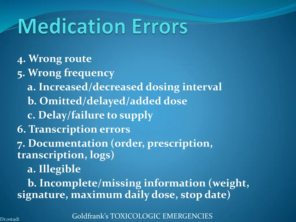 4 wrong route 5 wrong frequency a increased