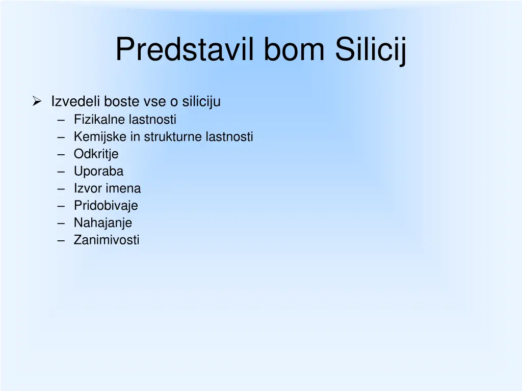 predstavil bom silicij