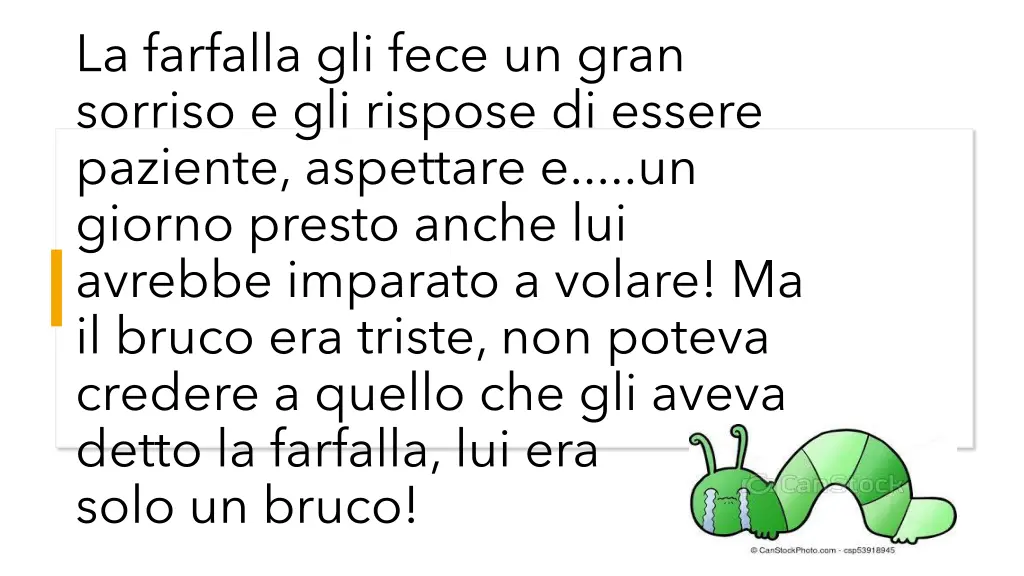 la farfalla gli fece un gran sorriso
