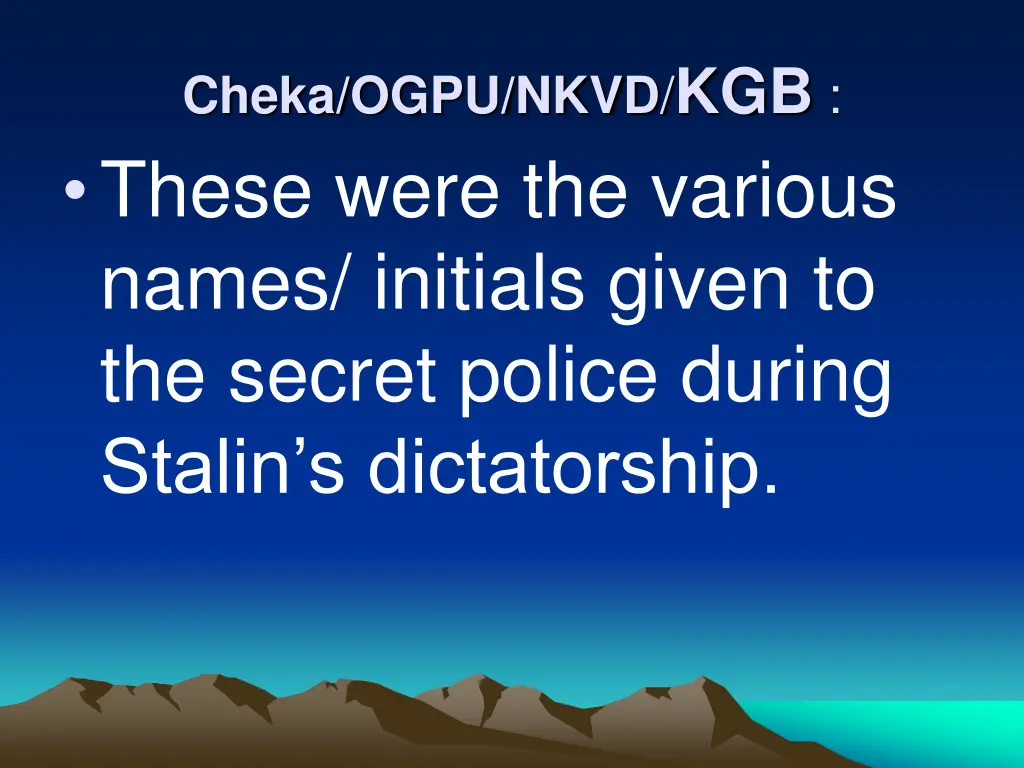 cheka ogpu nkvd kgb these were the various names