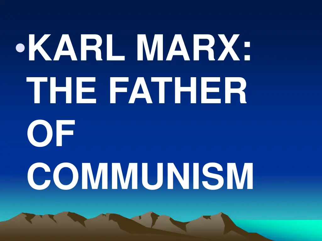 karl marx the father of communism