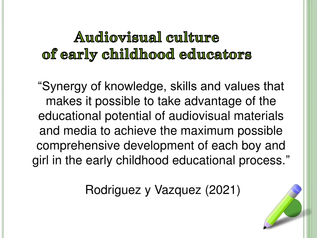 audiovisual culture of early childhood educators