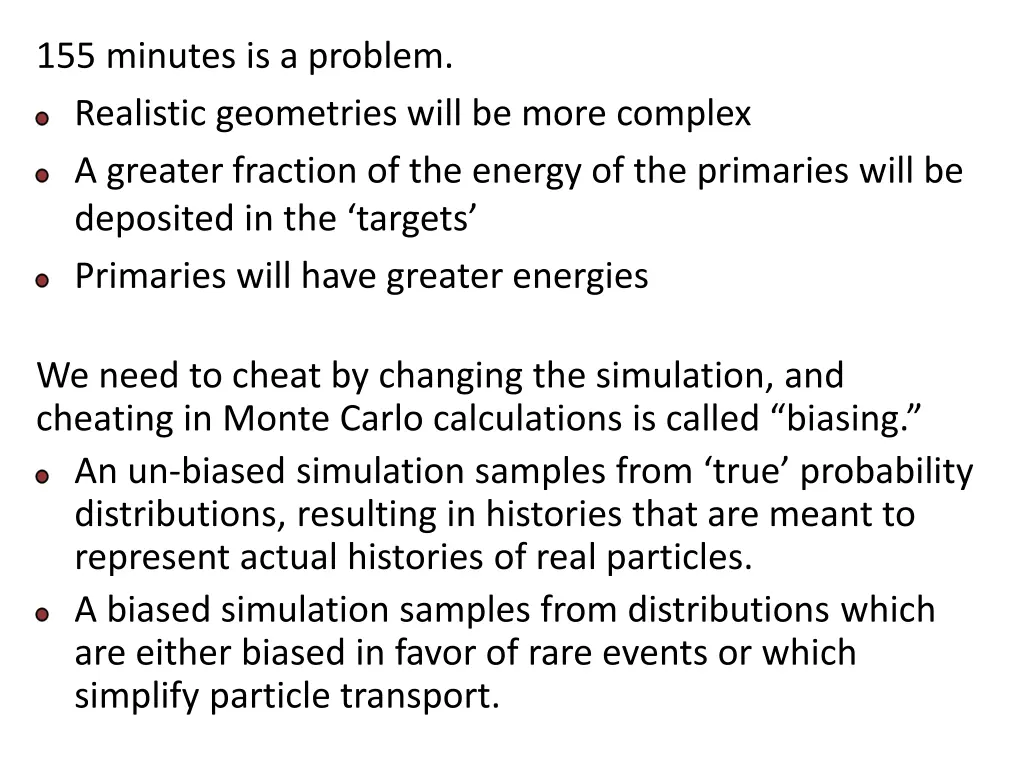 155 minutes is a problem realistic geometries