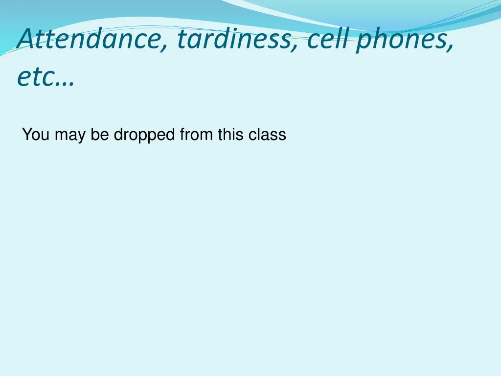 attendance tardiness cell phones etc