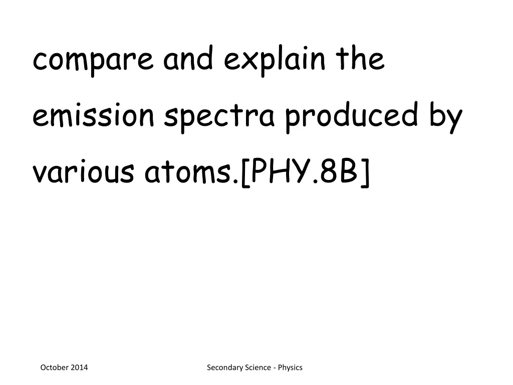 compare and explain the emission spectra produced