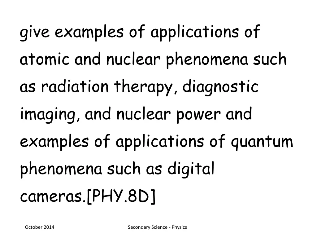give examples of applications of atomic