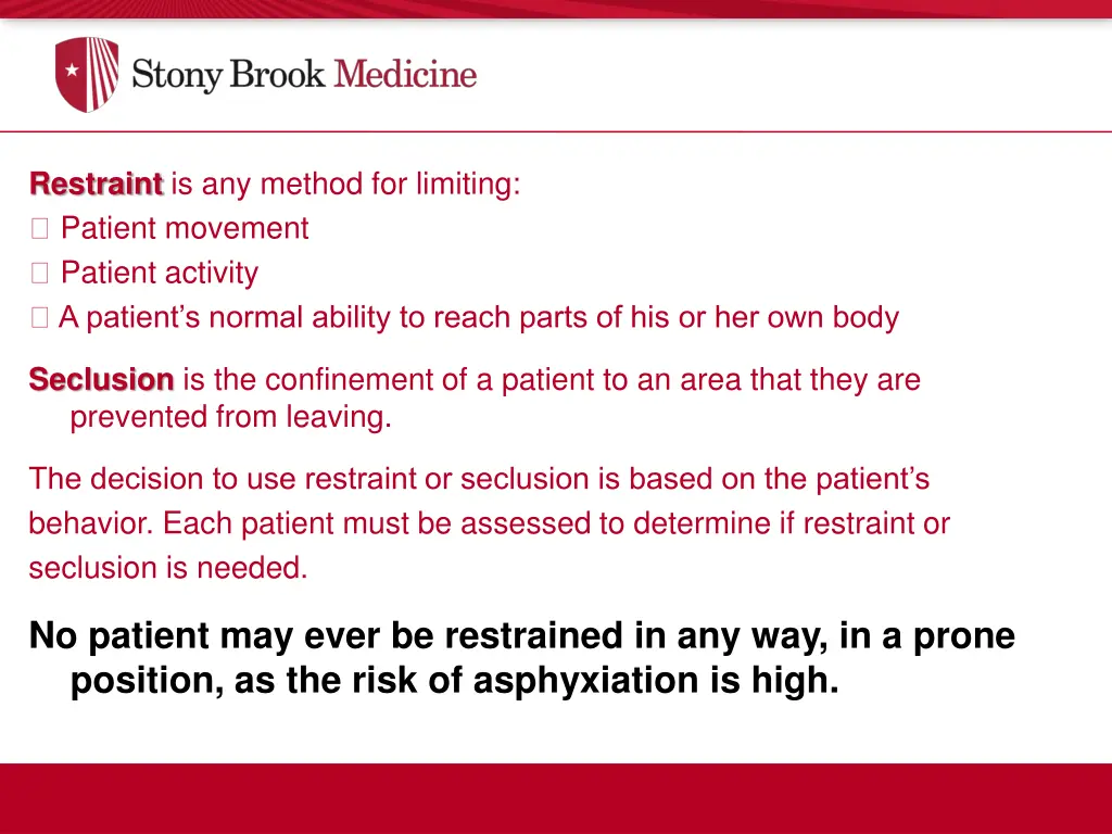 restraint is any method for limiting patient