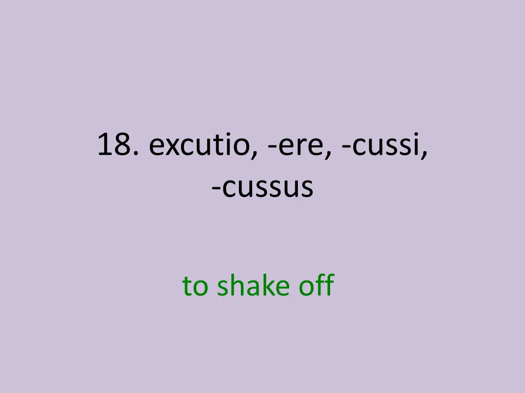 18 excutio ere cussi cussus 1