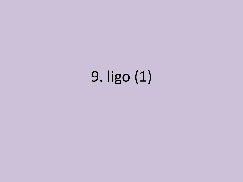 9 ligo 1