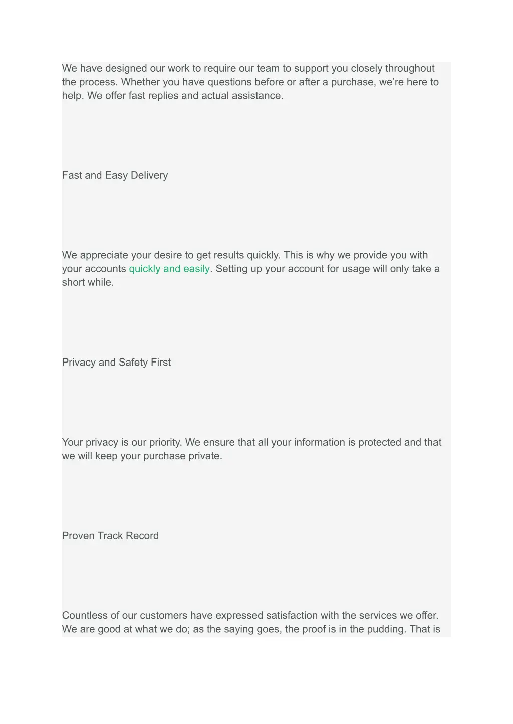 we have designed our work to require our team