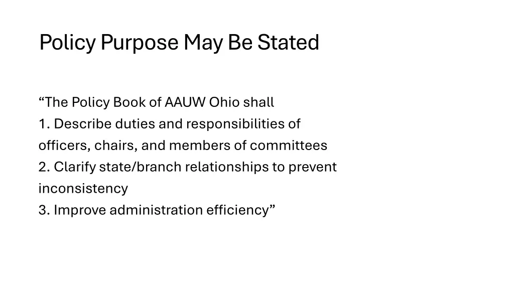 policy purpose may be stated