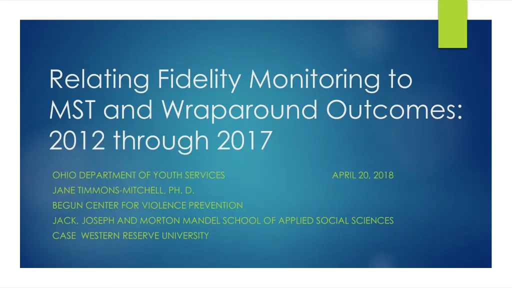 relating fidelity monitoring