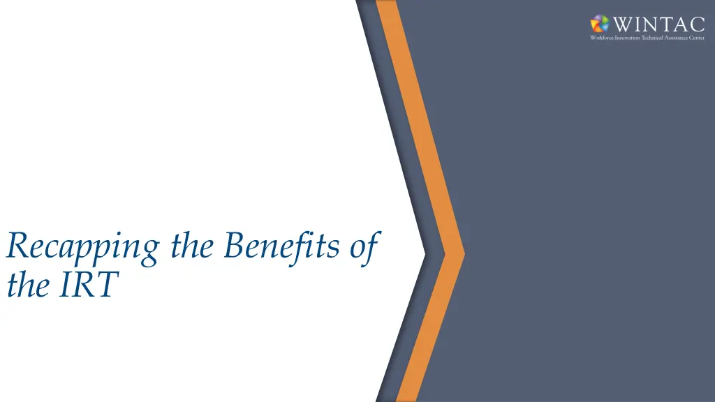 recapping the benefits of the irt